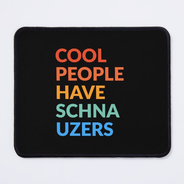 Item preview, Cool People Have Schnauzers Gift designed and sold by Guarddogdrive.