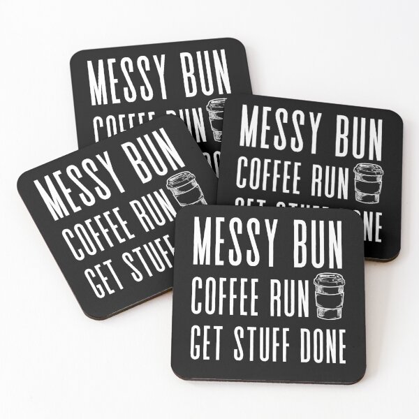 Item preview, Messy Bun, Coffee Run, Get Stuff Done- Boss Lady - Momlife - Motivational  designed and sold by shanesil.