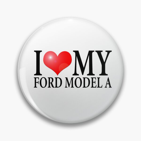 Item preview, I LOVE MY FORD MODEL A designed and sold by OldClassicCar.