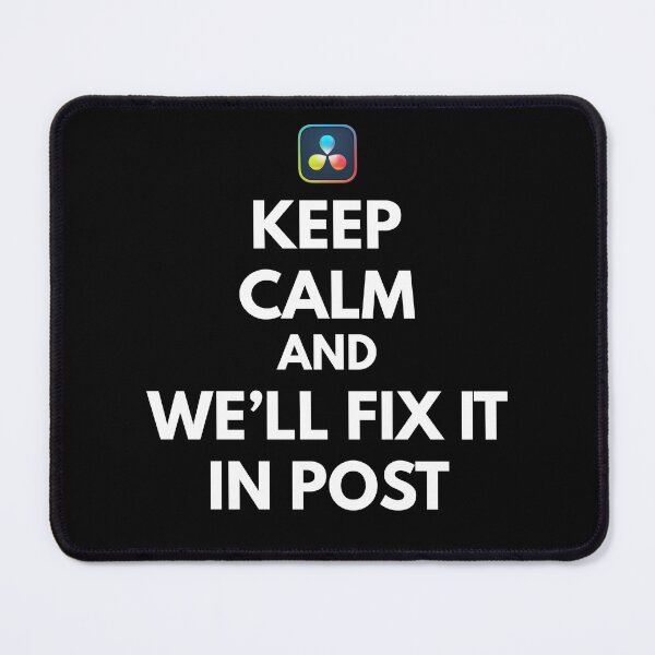 Item preview, Keep Calm and We'll fix it in POST Davinci Resolve designed and sold by cgurtlinger.