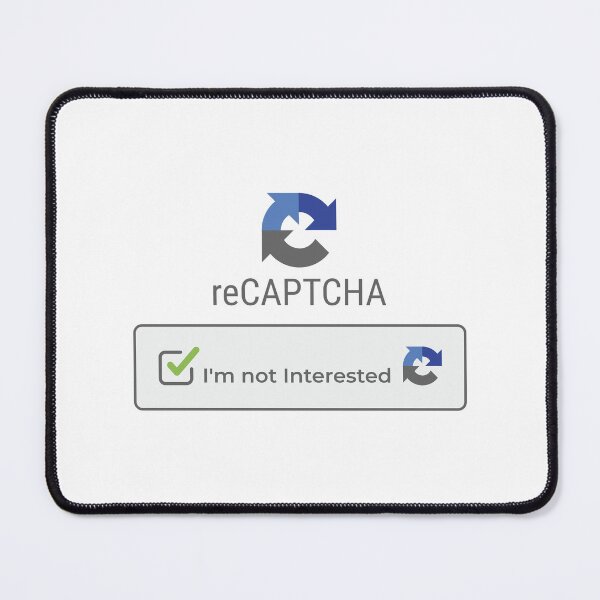 Item preview, reCaptcha - I'm not Interested designed and sold by Awwwah.