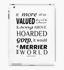 If more of us valued food ... ~ Thorin iPad Case/Skin