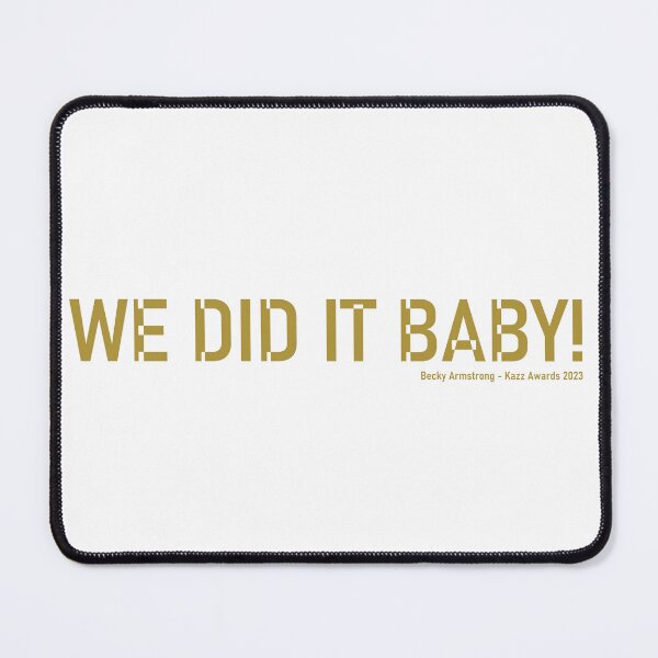 Item preview, We did it baby - Becky Armstrong 2023 designed and sold by CatiaCosta.
