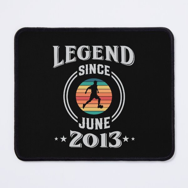 Item preview, Legend Since June 2013 Soccer birthday designed and sold by Gerald Waters.