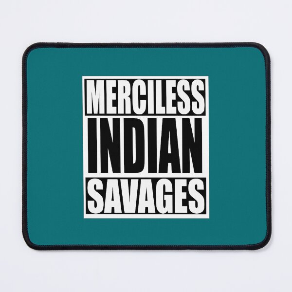 Item preview, Merciless Indian Savages designed and sold by omaselvins.