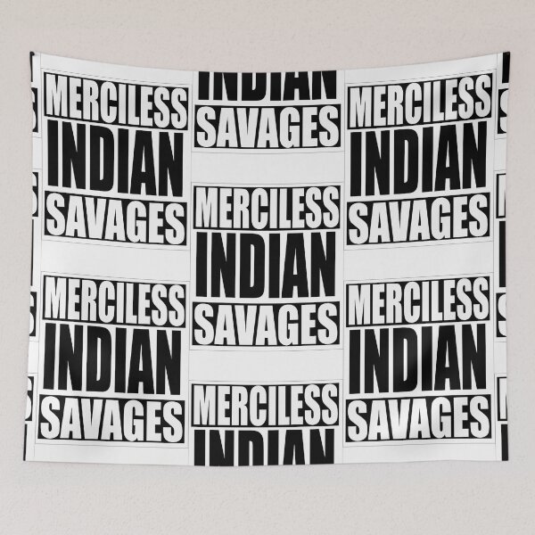 Item preview, Merciless Indian Savages designed and sold by omaselvins.