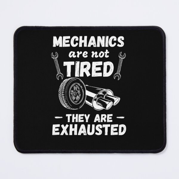 Item preview, Mechanics Are Not Tired They Are Exhausted Auto Mechanic Design designed and sold by bestic.