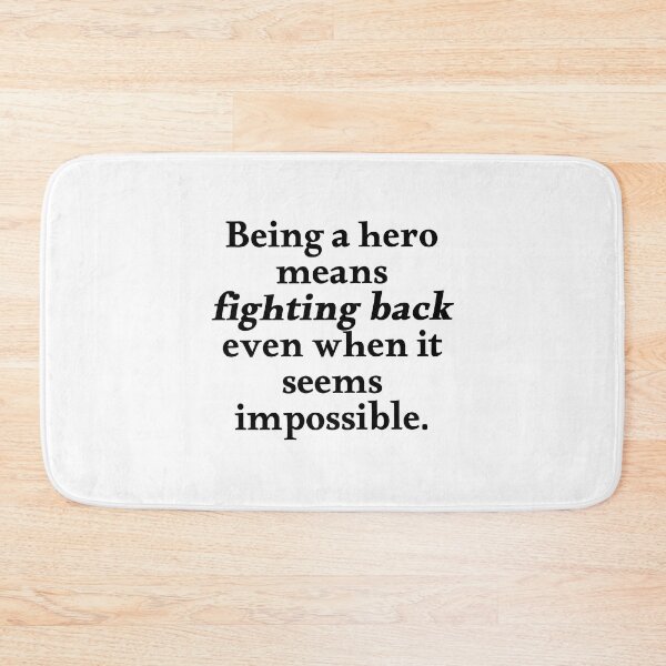 Item preview, Being a hero means fighting back even when it seems impossible. -Stan Pines quote from Gravity Falls designed and sold by Gabriele Marcucci.