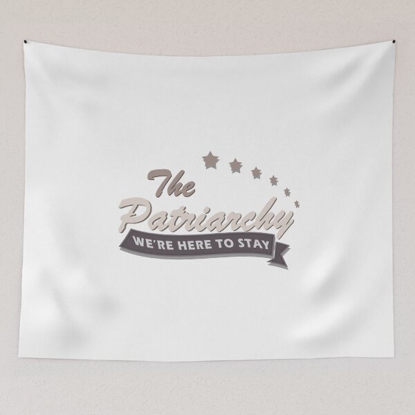 Item preview, The Patriarchy - We're Here To Stay designed and sold by Joe-okes.