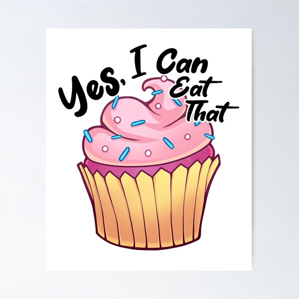 Item preview, Yes, I Can Eat That designed and sold by MillyD13.