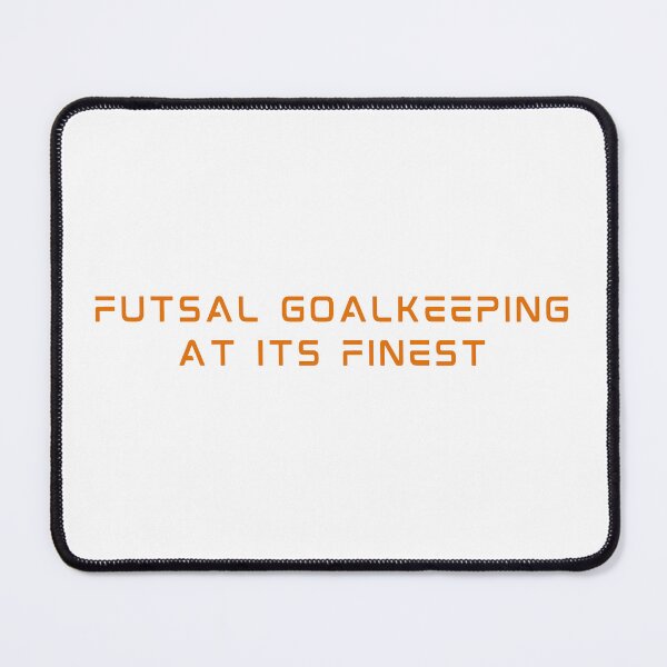 Item preview, Futsal Goalkeeping At Its Finest designed and sold by Kornel Mayer.