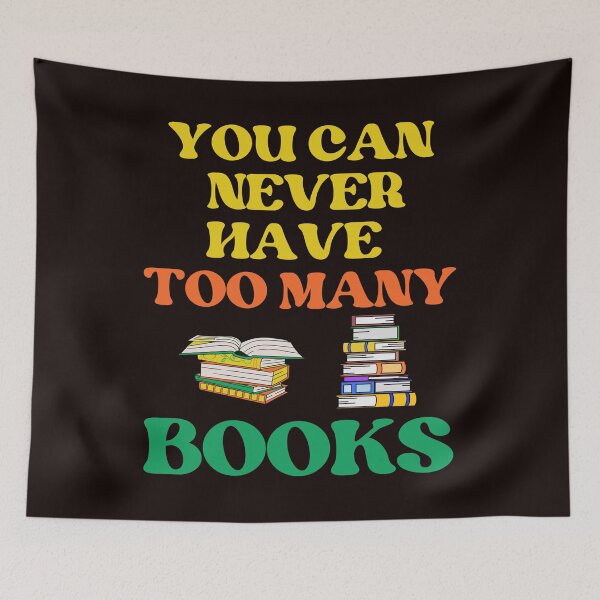 Item preview, Funny You Can Never Have Too Many Books Library Reader designed and sold by MagicSD Designs.