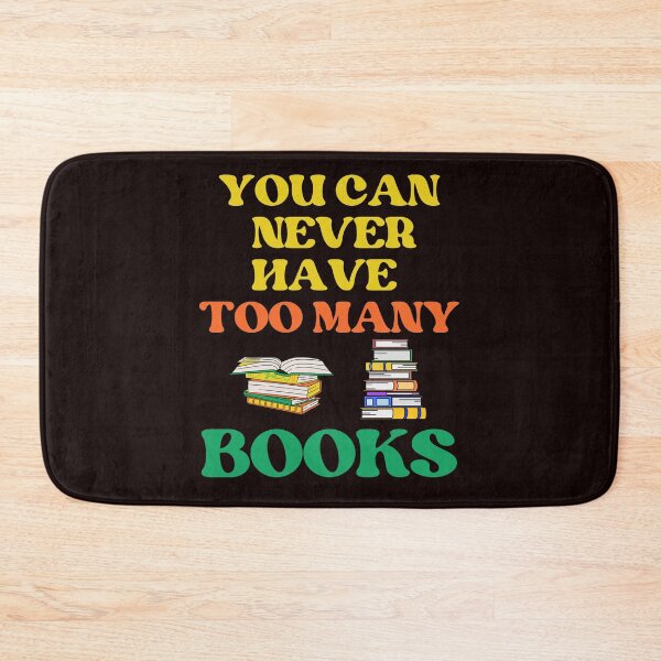 Item preview, Funny You Can Never Have Too Many Books Library Reader designed and sold by MagicSD Designs.