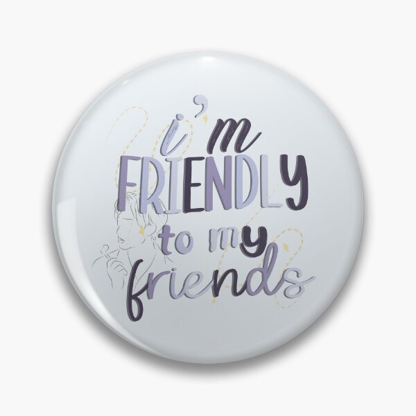 Item preview, i'm friendly to my friends | xo, kitty designed and sold by Pinu92.