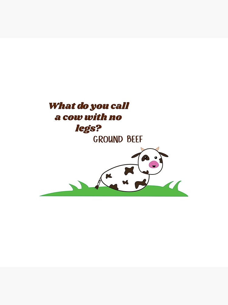 What do you call a cow with no legs?&rdquo; Art Board Print for Sale by 