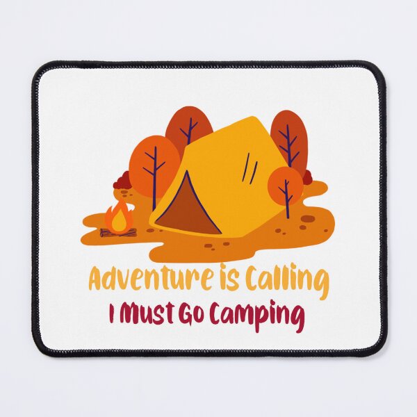 Item preview, Adventure is Calling, I Must Go Camping designed and sold by Abstractbyreyno.