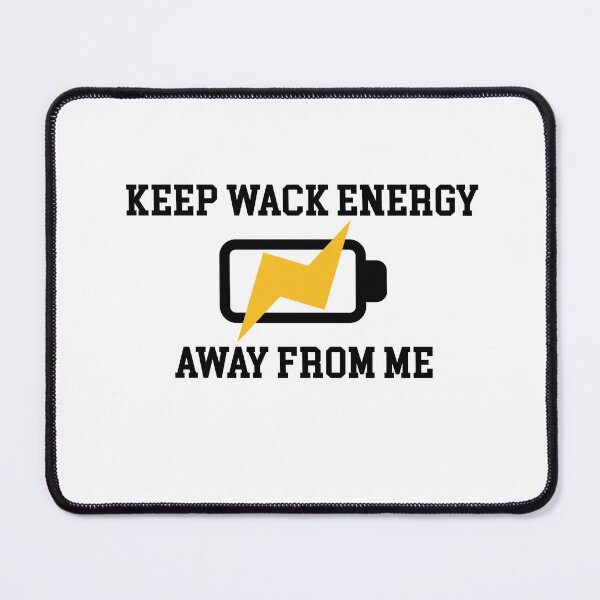 Item preview, Keep wack energy away from me designed and sold by XT-shirts.