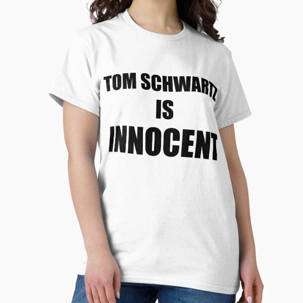 Tom Schwartz Is Innocent Classic T-Shirt