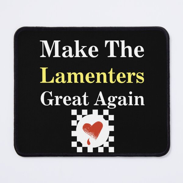 Item preview, Make The Lamenters Great Again designed and sold by WarHaven.