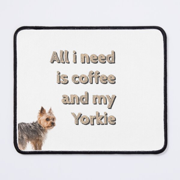 Item preview, All i need is coffee and my Yorky designed and sold by horvath019.