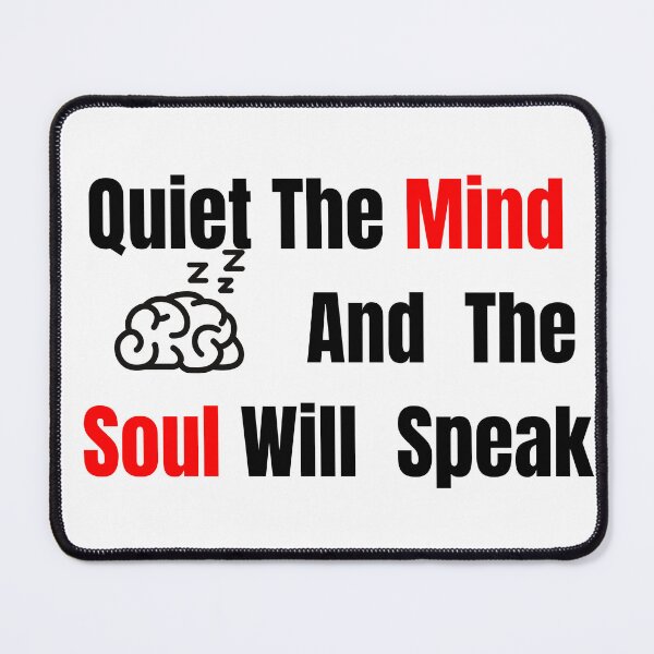 Item preview, Quiet The Mind And The Soul Will Speak designed and sold by TeeStarsWork.