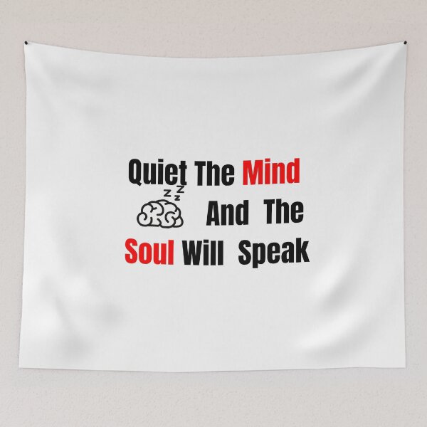 Item preview, Quiet The Mind And The Soul Will Speak designed and sold by TeeStarsWork.