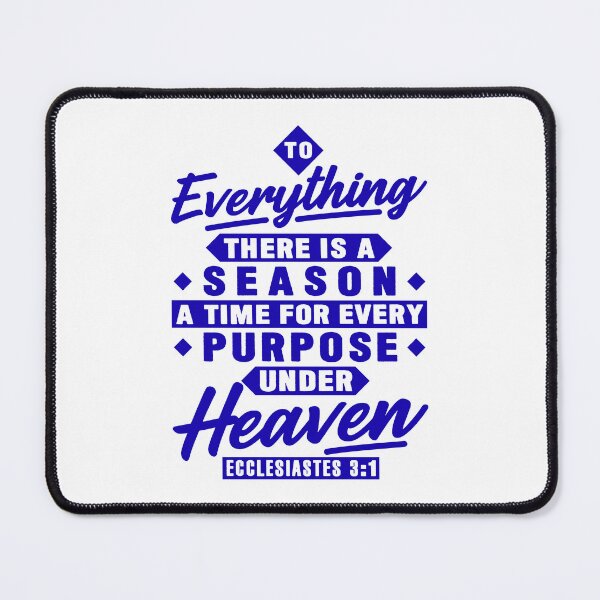 Item preview, Ecclesiastes 3:1 To Everything There Is A Season designed and sold by plushism.