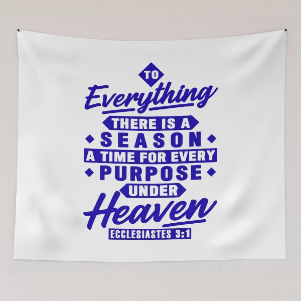 Item preview, Ecclesiastes 3:1 To Everything There Is A Season designed and sold by plushism.