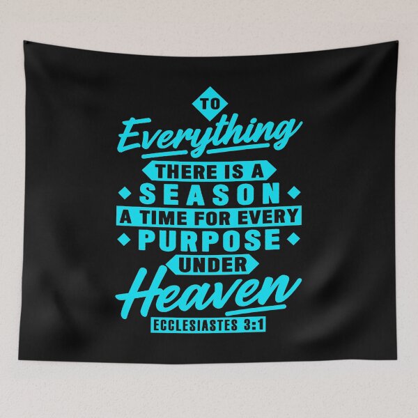 Item preview, Ecclesiastes 3:1 To Everything There Is A Season designed and sold by plushism.