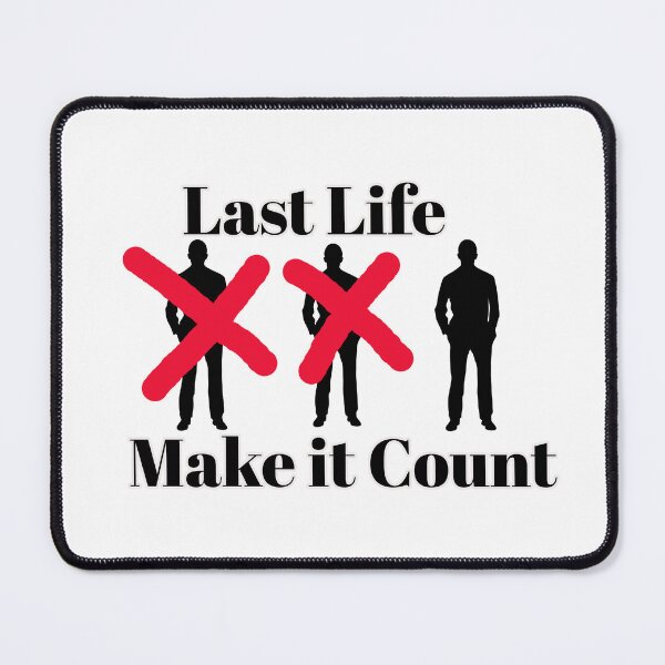 Item preview, Last Life Make it Count designed and sold by CandG-Emporium.