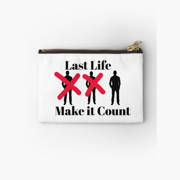 Item preview, Last Life Make it Count designed and sold by CandG-Emporium.
