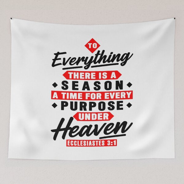 Item preview, Ecclesiastes 3:1 To Everything There Is A Season designed and sold by plushism.