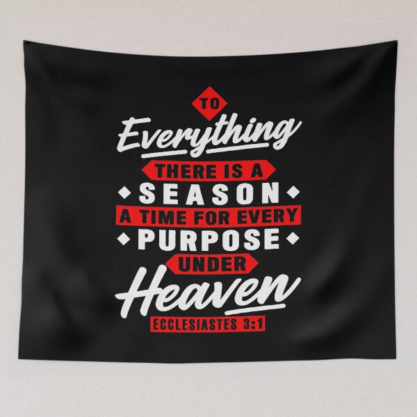 Item preview, Ecclesiastes 3:1 To Everything There Is A Season designed and sold by plushism.