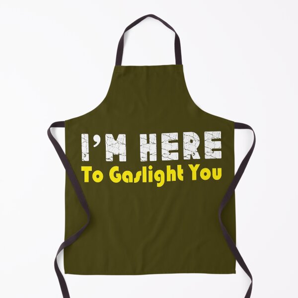 Item preview, I'm here to gaslight you designed and sold by Zlig Zlag ★★★★★.