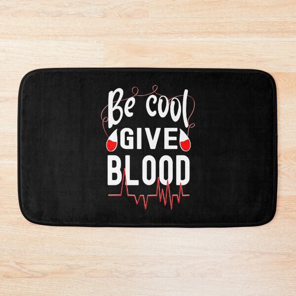 Item preview, Be Cool Give Blood, Donate Blood designed and sold by orangeblue21.