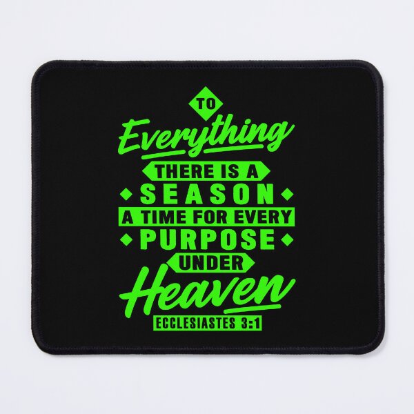 Item preview, Ecclesiastes 3:1 To Everything There Is A Season designed and sold by plushism.
