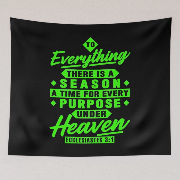 Item preview, Ecclesiastes 3:1 To Everything There Is A Season designed and sold by plushism.
