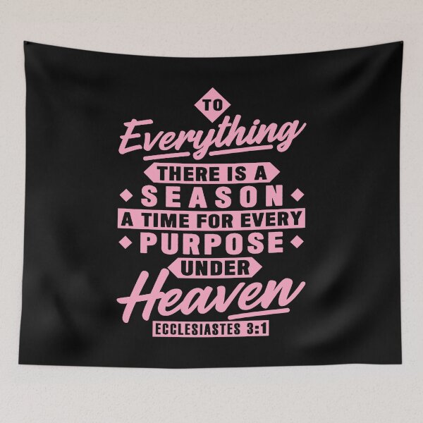 Item preview, Ecclesiastes 3:1 To Everything There Is A Season designed and sold by plushism.
