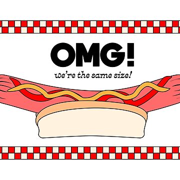 Artwork thumbnail, OMG! We're the same size! Hot Dog Bumper Sticker by Elizza Martin