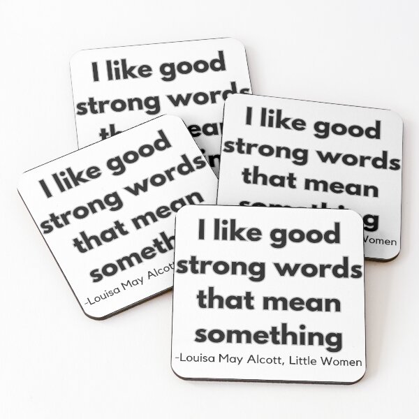 Item preview, I Like Good Strong Words Little Women Louisa May Alcott Quote designed and sold by Sunshine-Dreams.