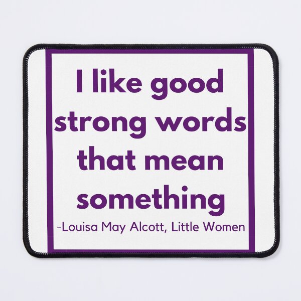 Item preview, I Like Good Strong Words Little Women Louisa May Alcott Quote Purple designed and sold by Sunshine-Dreams.