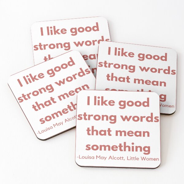 Item preview, I Like Good Strong Words Little Women Louisa May Alcott Quote Clay designed and sold by Sunshine-Dreams.