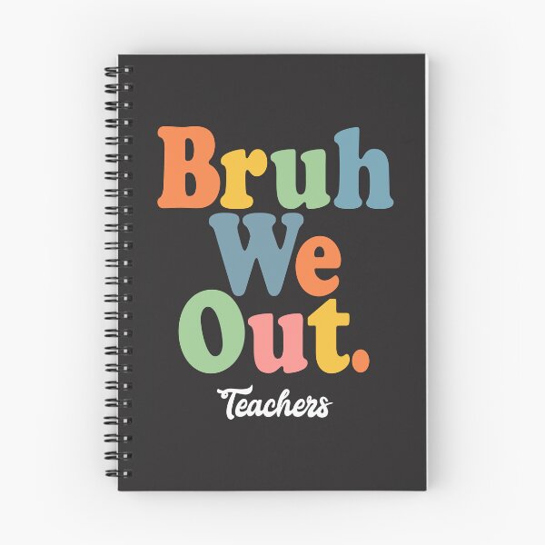 Item preview, Bruh We Out Teachers, Summer's Here! designed and sold by cidolopez.