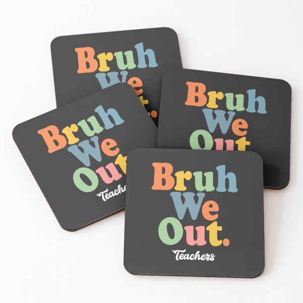 Item preview, Bruh We Out Teachers, Summer's Here! designed and sold by cidolopez.
