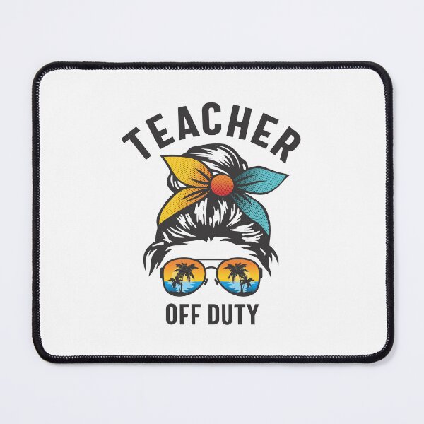 Item preview, Teacher Off Duty - Celebrating Summer on the Last Day of School designed and sold by cidolopez.