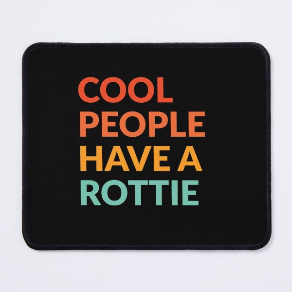 Item preview, Cool People Have a Rottie Funny Gift designed and sold by Guarddogdrive.