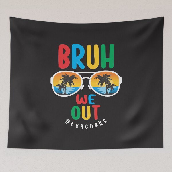 Item preview, Bruh We Out - Teachers Celebrating Summer on the Last Day of School designed and sold by cidolopez.