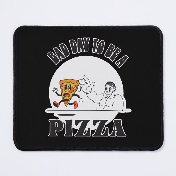 Item preview, Bad Day to be a Pizza (Great day for you!) designed and sold by mindful iris.