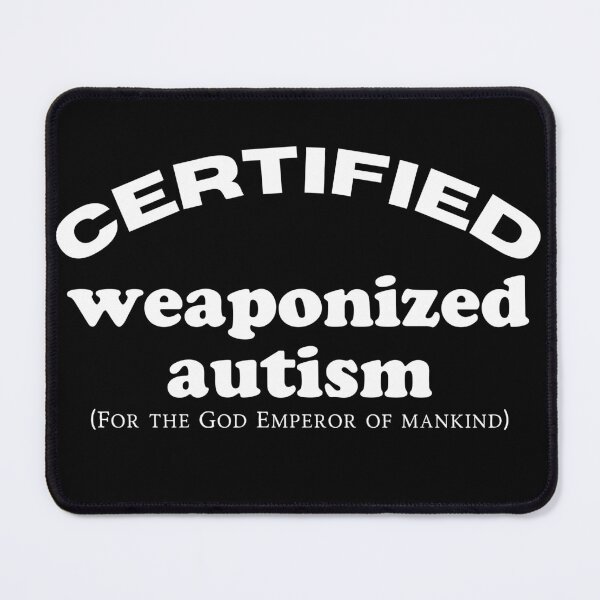 Item preview, Certified weaponized autism designed and sold by WarHaven.