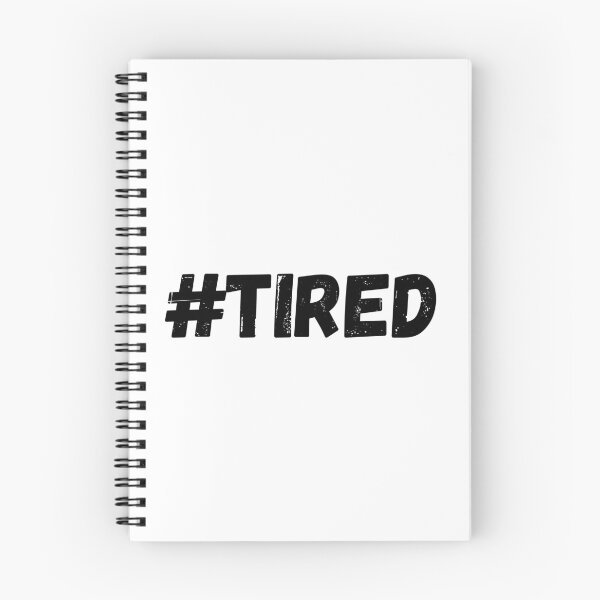 Item preview, #Tired designed and sold by glc1985.